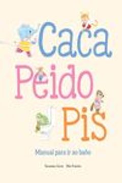 portada Caca, Peido, Pis. Manual Para ir ao Baño (in Galician)