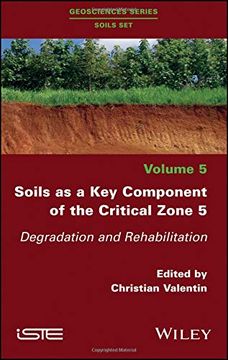 portada Soils as a key Component of the Critical Zone 5: Degradation and Rehabilitation (en Inglés)