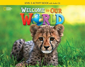 portada Welcome to our World 3: Activity Book With Audio cd 