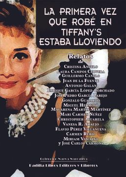 portada La Primera vez que Robé en Tiffany's Estaba Lloviendo.