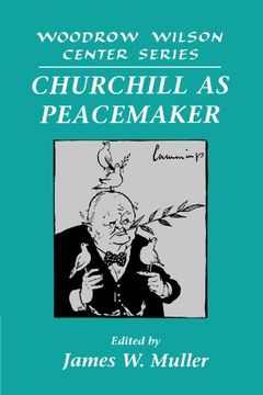 portada Churchill as Peacemaker (Woodrow Wilson Center Press) 