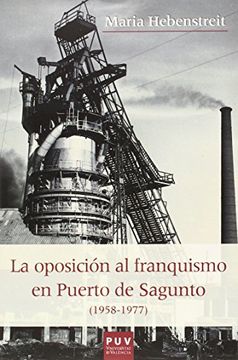 portada La Oposición al Franquismo en el Puerto de Sagunto (1958-1977)