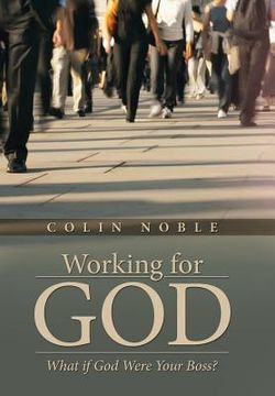 portada Working for God: What if God Were Your Boss? (en Inglés)