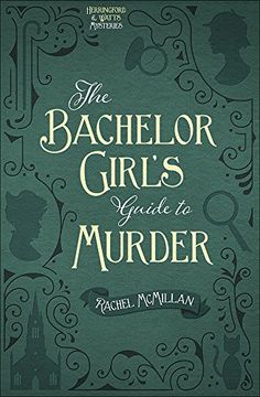 portada BACHELOR GIRLS GUIDE TO MURDER THE (Herringford and Watts Mysteries) - 9780736966405 (in English)