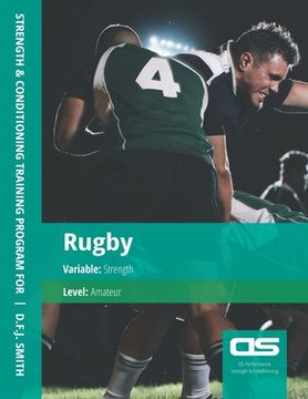 portada DS Performance - Strength & Conditioning Training Program for Rugby, Strength, Amateur (en Inglés)