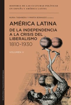 portada América Latina de la Independencia a la Crisis del Liberalismo (1810-1930) (in Spanish)