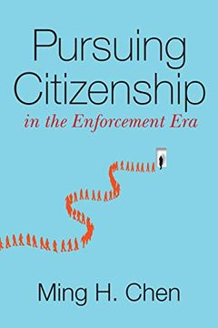portada Pursuing Citizenship in the Enforcement era (en Inglés)