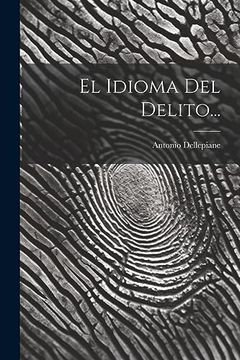 portada El Idioma del Delito. (in Spanish)
