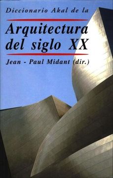 portada Diccionario Akal de la Arquitectura del Siglo xx (in Spanish)
