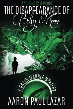 portada The Disappearance of Billy Moore (Green Marble Mysteries, featuring Sam Moore)