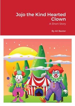 portada Jojo the Kind Hearted Clown (en Inglés)