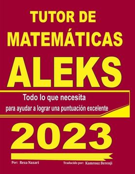 portada Tutor de Matemáticas Aleks: Todo lo que necesita para ayudar a lograr una puntuación excelente