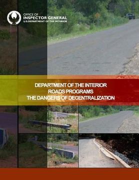 portada Department of the Interior Roads Programs The Dangers of Decentralization (en Inglés)