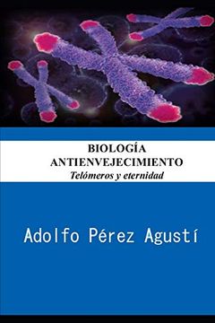 portada Biología Antienvejecimiento: Telómeros y Eternidad: Volume 60 (Tratamiento Natural)