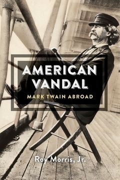 portada American Vandal: Mark Twain Abroad (en Inglés)