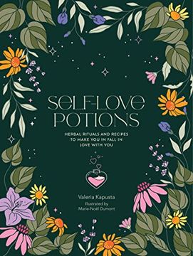 portada Self-Love Potions: Herbal Recipes & Rituals to Make you Fall in Love With you (in English)