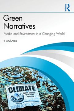 Green Narratives. Media and Environment in a Changing World