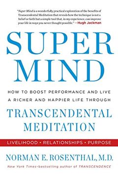 portada Super Mind: How to Boost Performance and Live a Richer and Happier Life Through Transcendental Meditation (en Inglés)