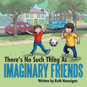 portada There's No Such Thing As Imaginary Friends (en Inglés)
