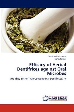 portada efficacy of herbal dentifrices against oral microbes (in English)