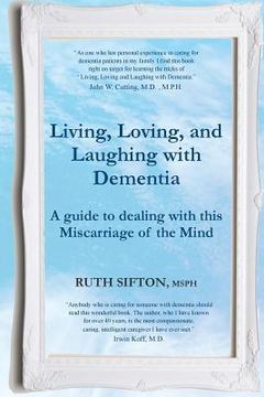 portada A Guide to Living, Loving, and Laughing with Dementia: A Miscarriage of the Mind (in English)