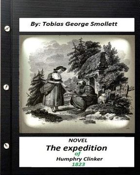 portada The expedition of Humphry Clinker.(1823) NOVEL By: Tobias George Smollett (en Inglés)