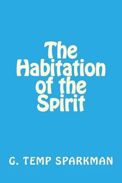 portada The Habitation of the Spirit (en Inglés)