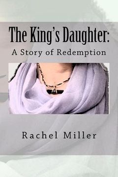 portada the king's daughter: a story of redemption (en Inglés)
