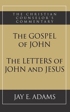 portada The Gospel of John and The Letters of John and Jesus (en Inglés)