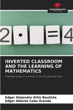 portada Inverted Classroom and the Learning of Mathematics (in English)