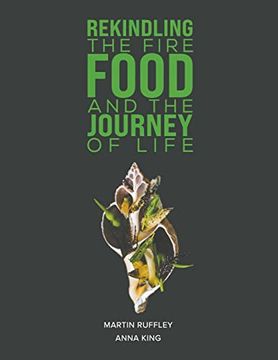 portada Rekindling the Fire: Food and the Journey of Life (in English)