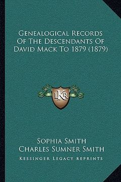 portada genealogical records of the descendants of david mack to 1879 (1879) (en Inglés)