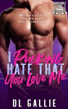 portada I Pucking Hate That You Love Me (in English)