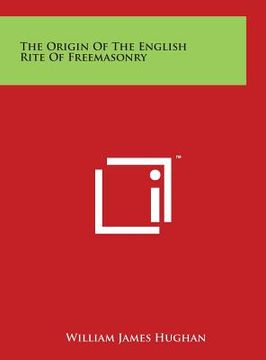 portada The Origin Of The English Rite Of Freemasonry