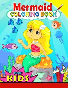 portada Mermaid Coloring Book for Kids: Color Activity Book for Girls and Toddlers 4-8, 8-12 (Cute Mermaid with her friend)