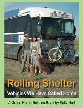 portada Rolling Shelter: Vehicles We Have Called Home (Green Home Building) (Volume 1)