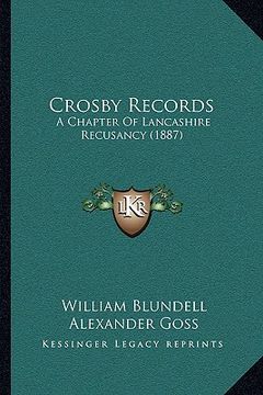 portada crosby records: a chapter of lancashire recusancy (1887) (in English)