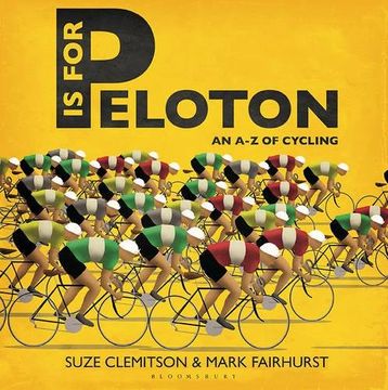 portada P Is For Peloton: The A-Z Of Cycling