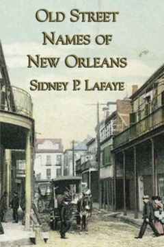 portada Old Street Names of New Orleans (en Inglés)