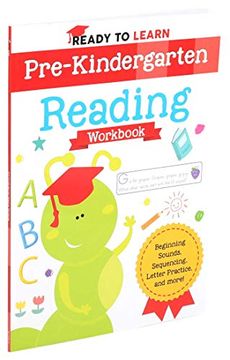 portada Ready to Learn: Pre-Kindergarten Reading Workbook: Beginning Sounds, Sequencing, Letter Practice, and More! (in English)