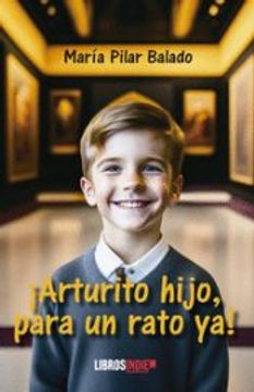 portada Arturito Hijo, Para un Rato ya! (in Spanish)