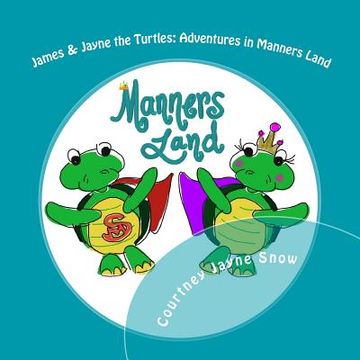 portada James & Jayne the Turtles: Adventures in Manners Land (en Inglés)