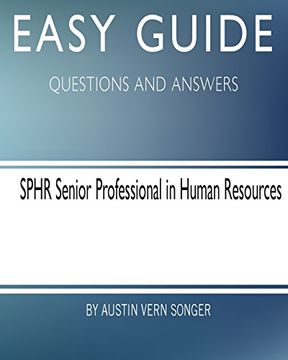 portada Easy Guide: SPHR Senior Professional in Human Resource: Questions and Answers