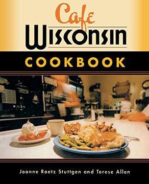 portada Cafe Wisconsin Cookbook (en Inglés)