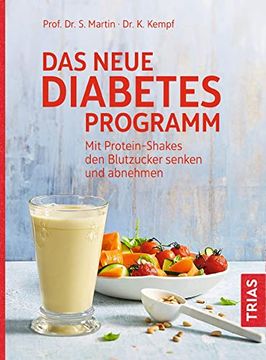 portada Das Neue Diabetes-Programm: Mit Protein-Shakes den Blutzucker Senken und Abnehmen (in German)