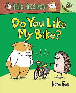 portada Do you Like my Bike? An Acorn Book (Hello, Hedgehog! ) (en Inglés)