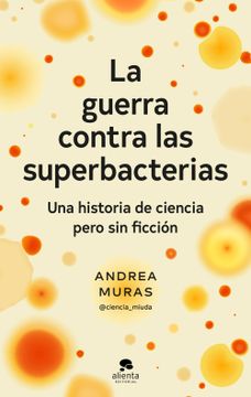 portada LA GUERRA CONTRA LAS SUPERBACTERIAS (in Spanish)