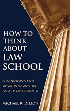 portada How to Think About law School: A Handbook for Undergraduates and Their Parents (en Inglés)
