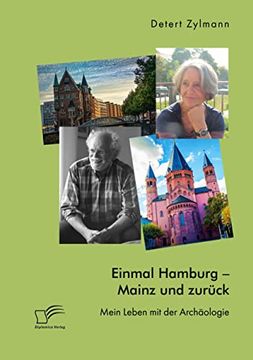 portada Einmal Hamburg - Mainz und Zuruck. Mein Leben mit der Archaologie (en Alemán)