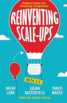 portada Reinventing Scale-Ups: Radical Ideas for Growing Companies (en Inglés)